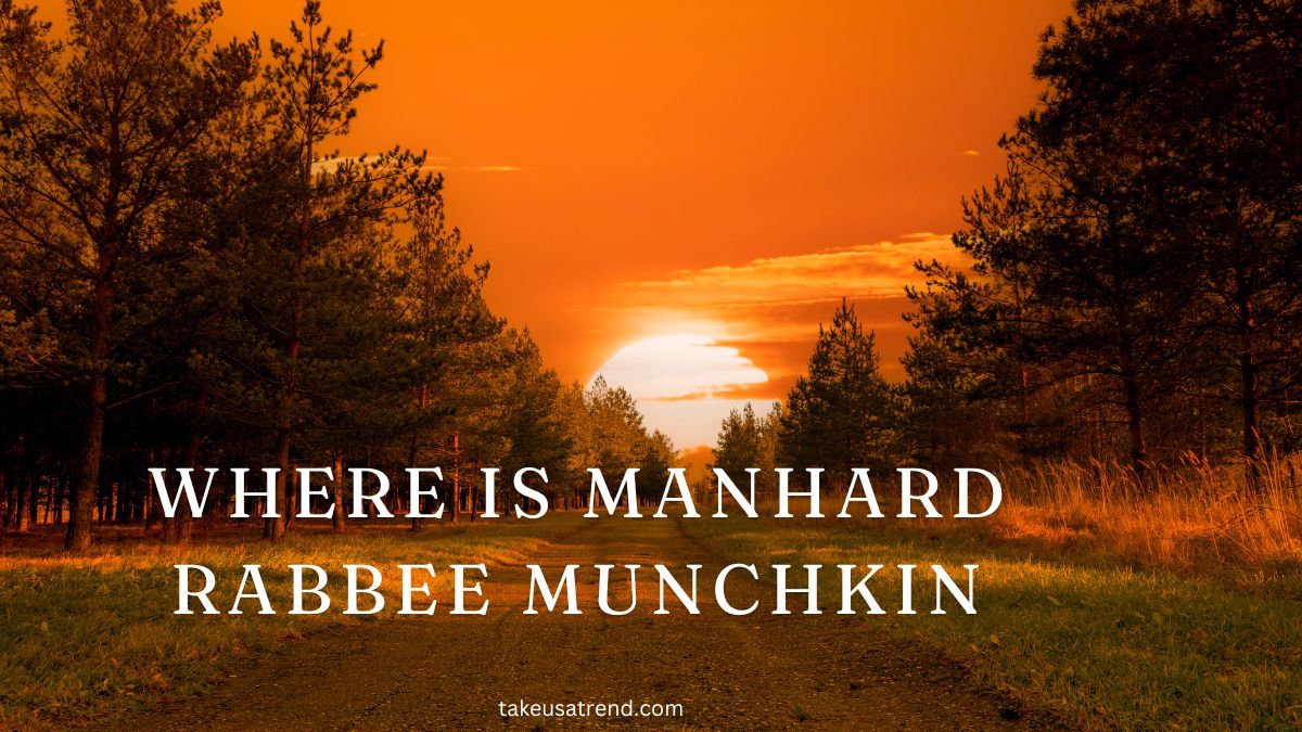 Where is Manhard Rabbee Munchkin